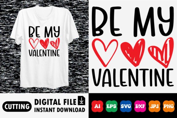 Download Be My Valentine Shirt Design - Sign Collection